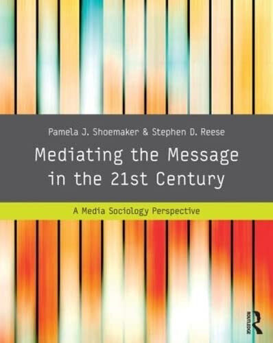 Mediating the Message in the 21st Century - Pamela J - Routledge, 2013