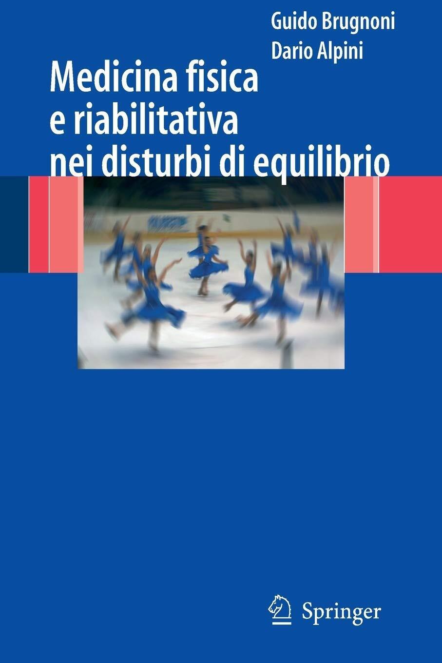 Medicina fisica e riabilitativa nei disturbi di equilibrio - Guido Brugnoni-2007