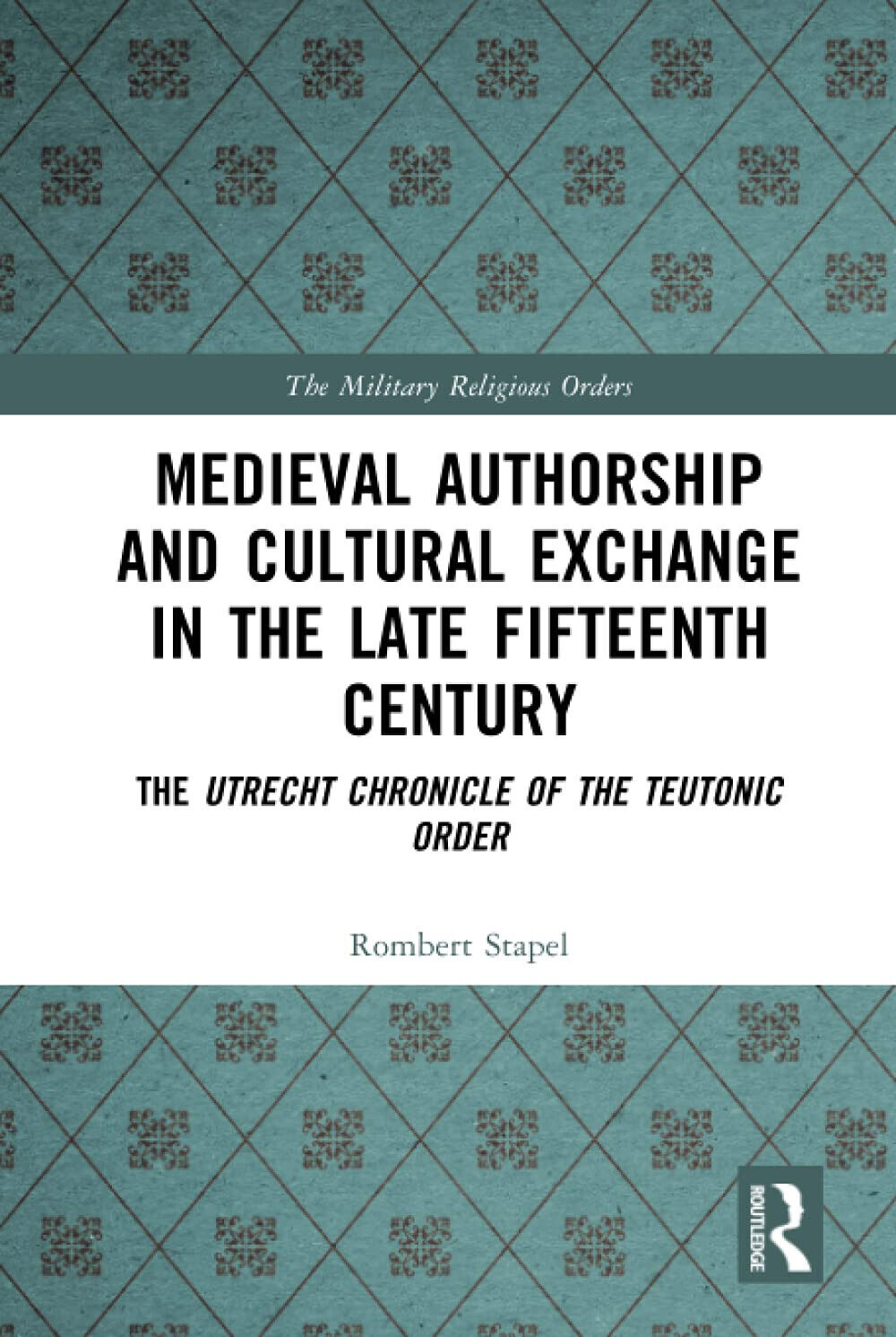 Medieval Authorship And Cultural Exchange In The Late Fifteenth Century - 2020