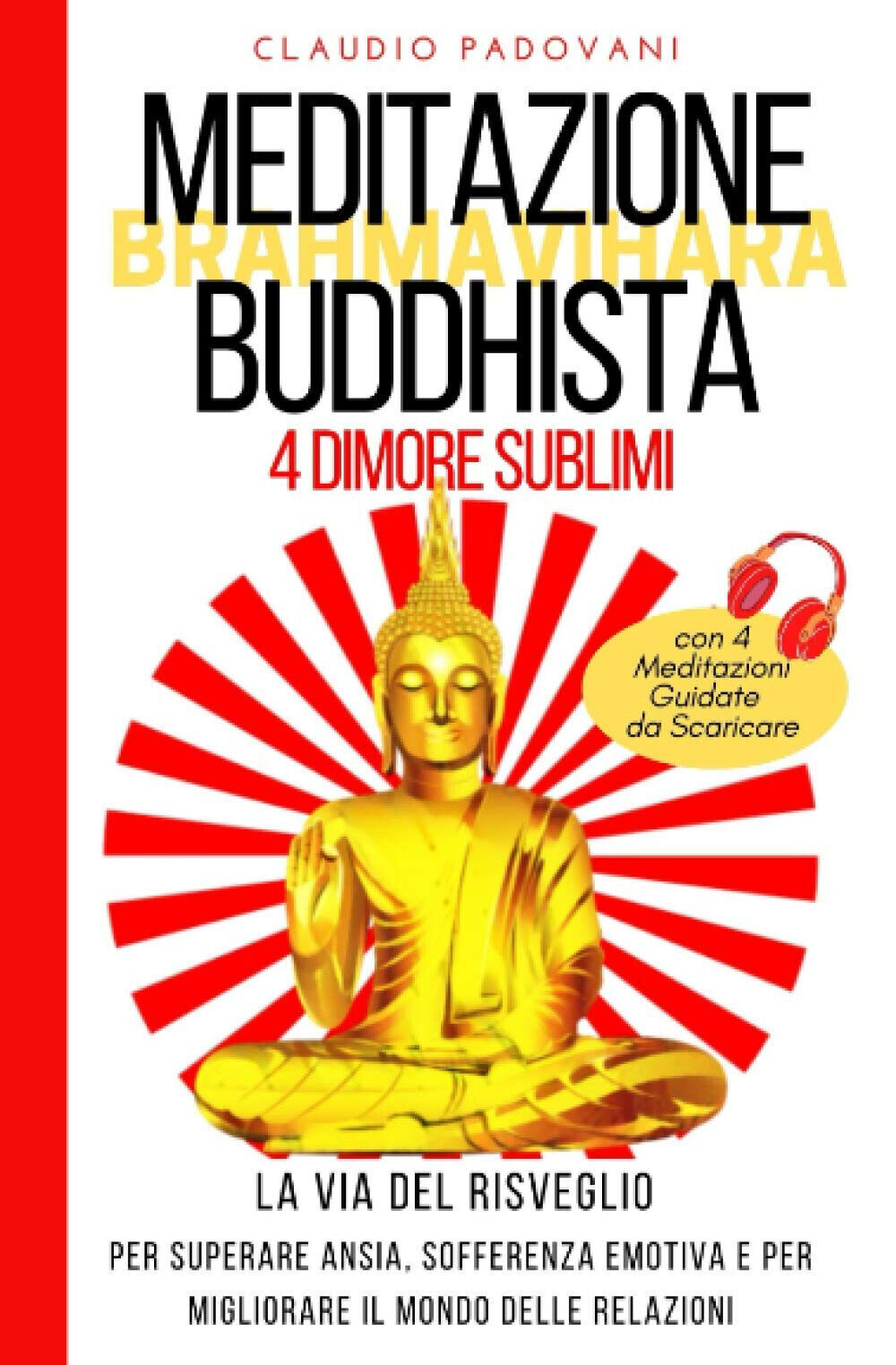 Meditazione Buddhista delle 4 Dimore Sublimi - Claudio Padovani - 2021