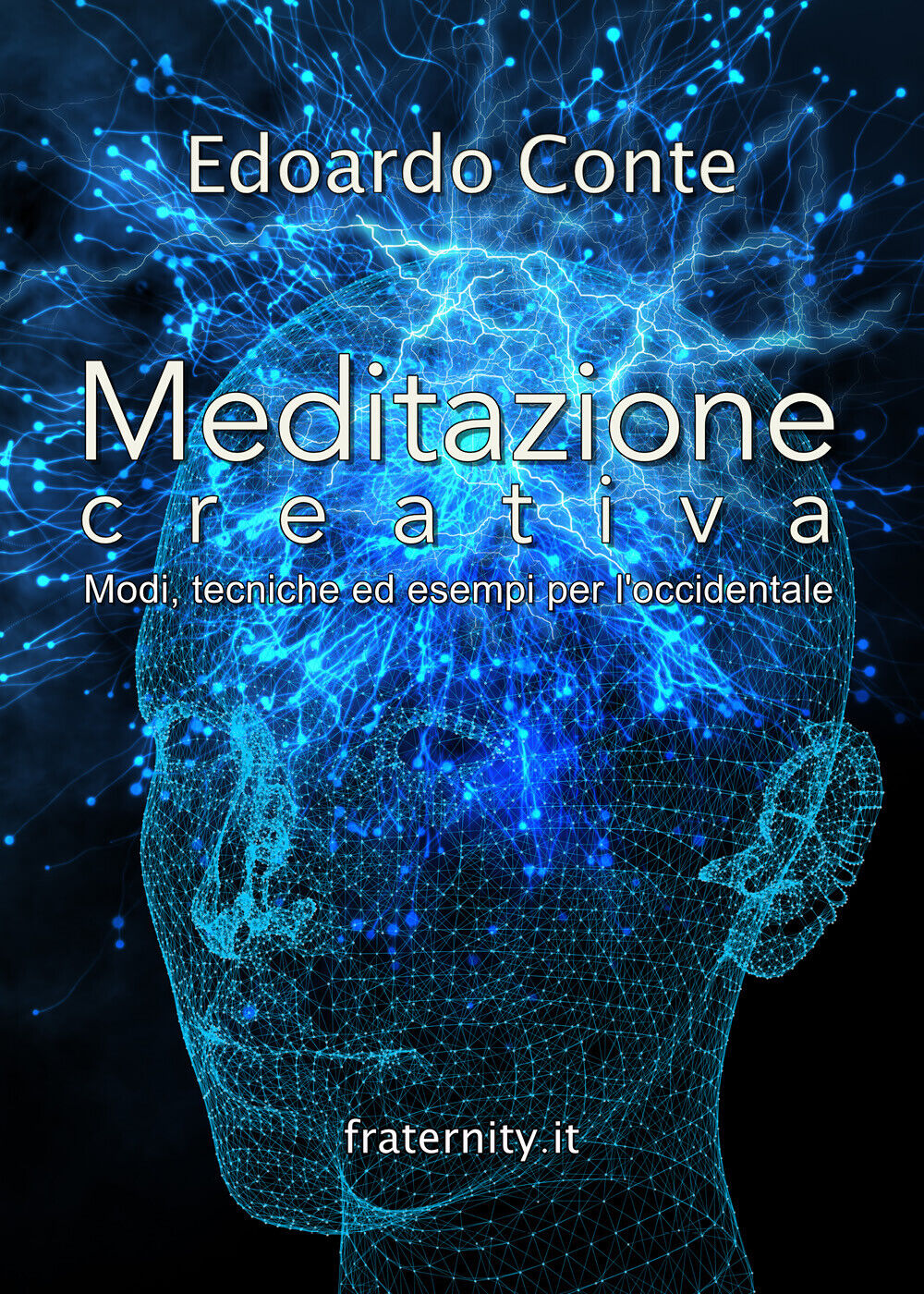 Meditazione creativa,  di Edoardo Conte,  2018,  Youcanprint