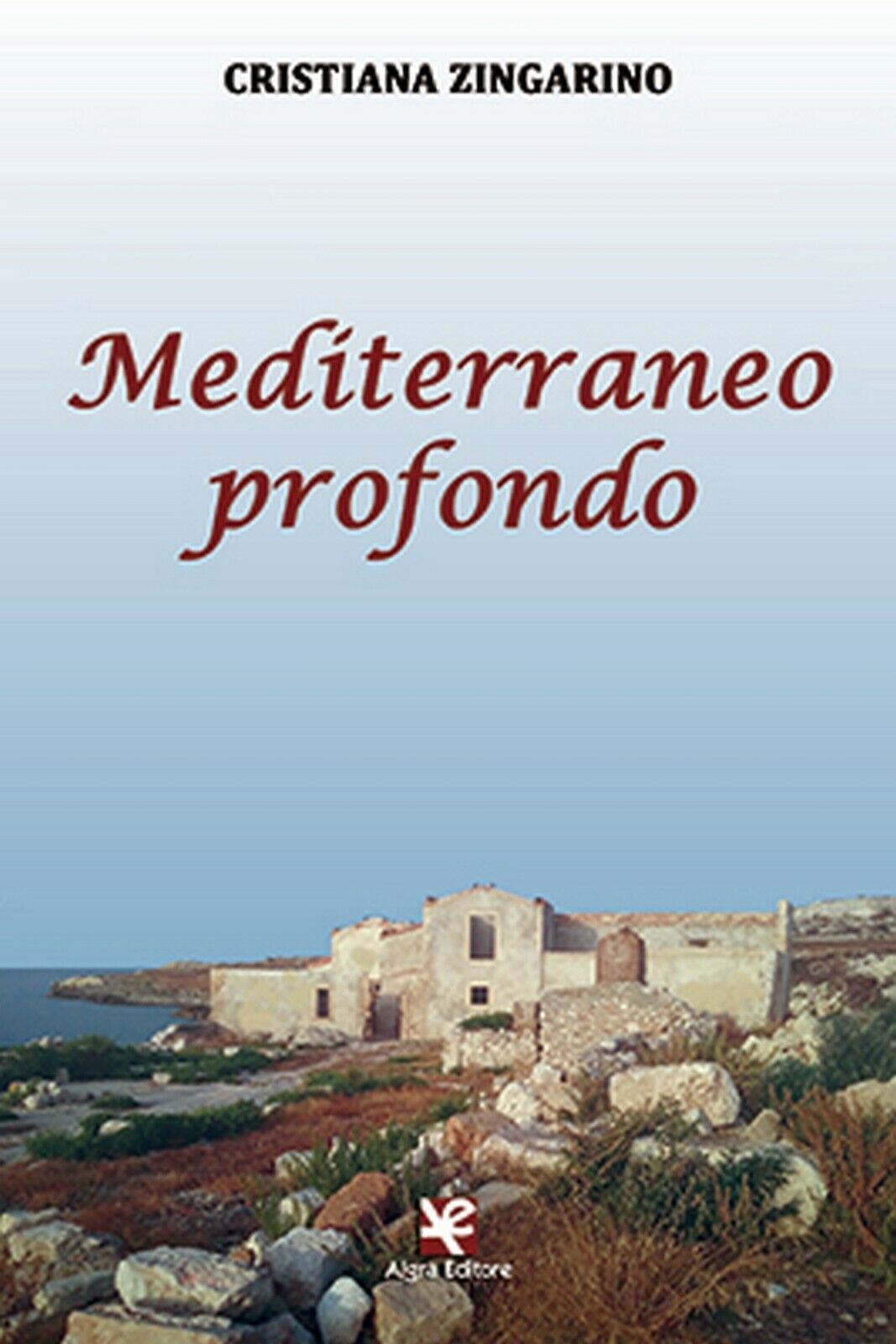 Mediterraneo profondo  di Cristiana Zingarino,  Algra Editore