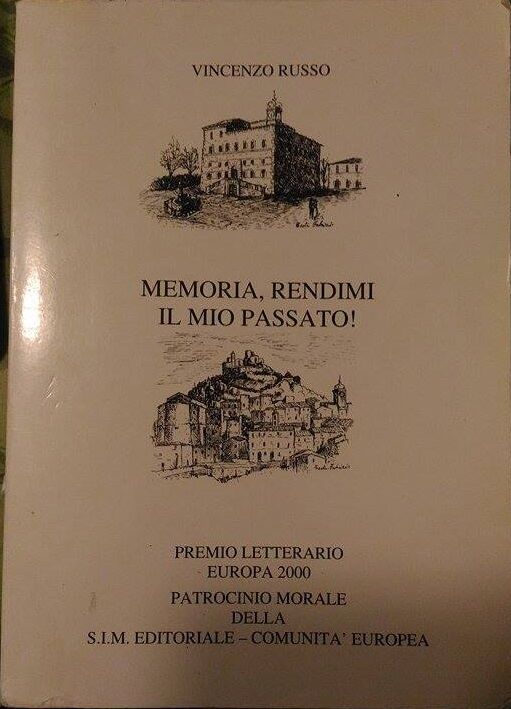 Memoria, rendimi il mio passato! - Vincenzo Russo,  2000,  Presso L'Autore