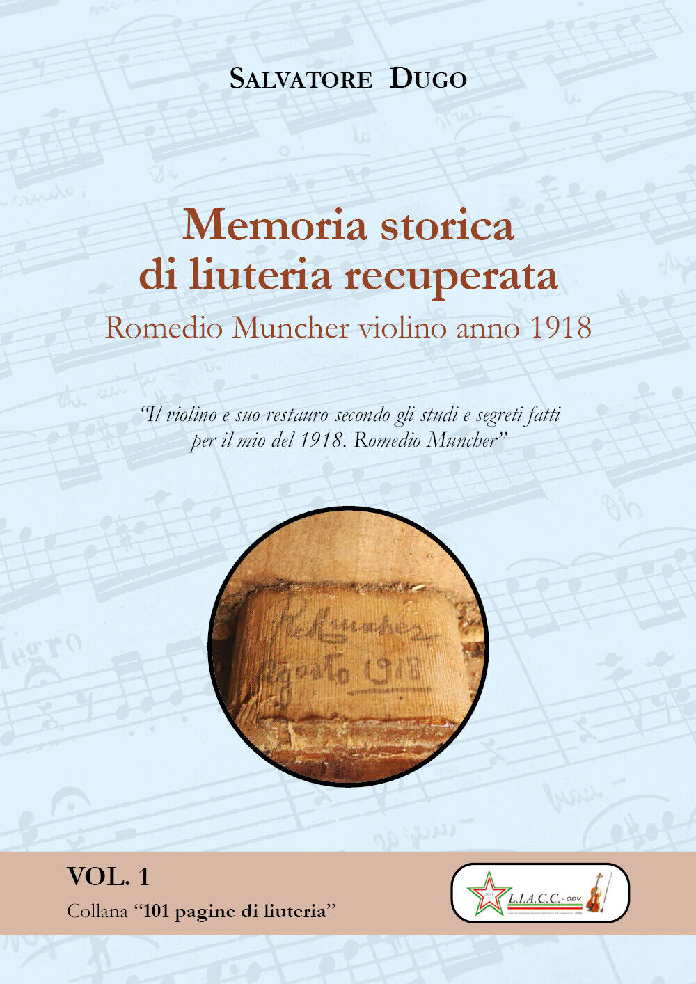 Memoria storica di liuteria recuperata. Romedio Muncher: violino 1918 di Salvato