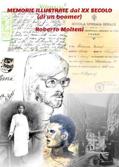 Memorie Illustrate dal XX Secolo (di un boomer) di Roberto Molteni,  2022,  Youc