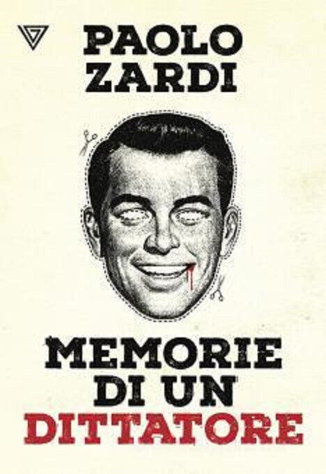Memorie di un dittatore di Paolo Zardi - Perrone, 2021