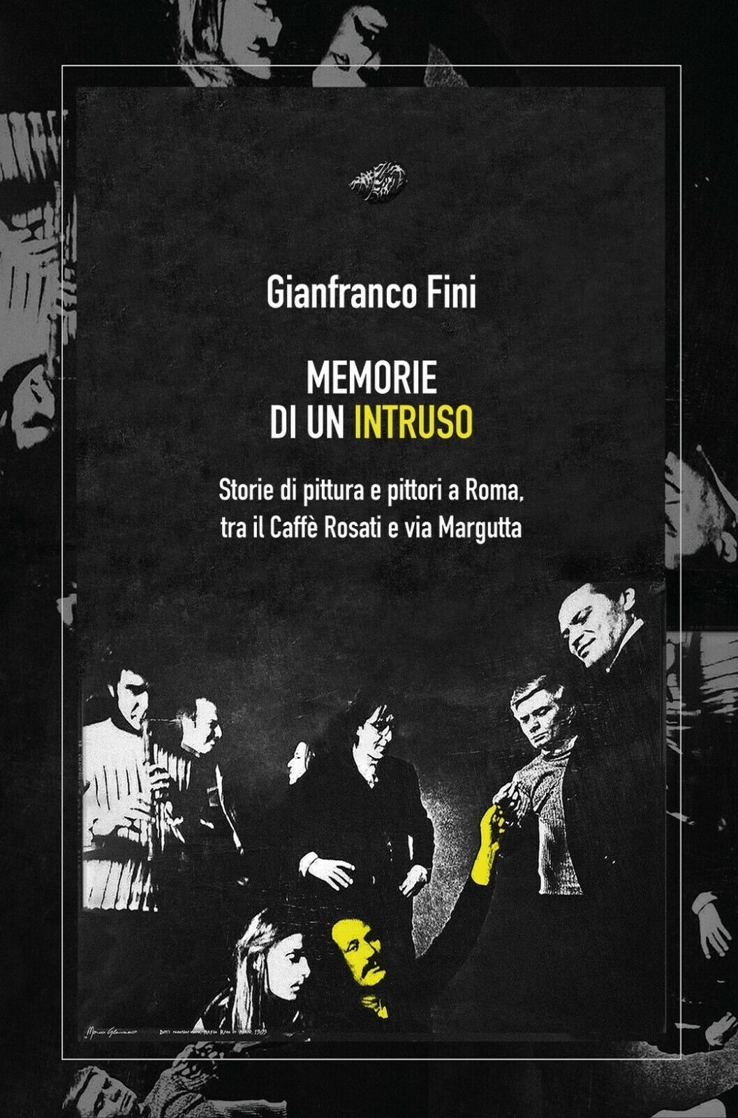 Memorie di un intruso  di Gianfranco Fini,  2019,  Youcanprint