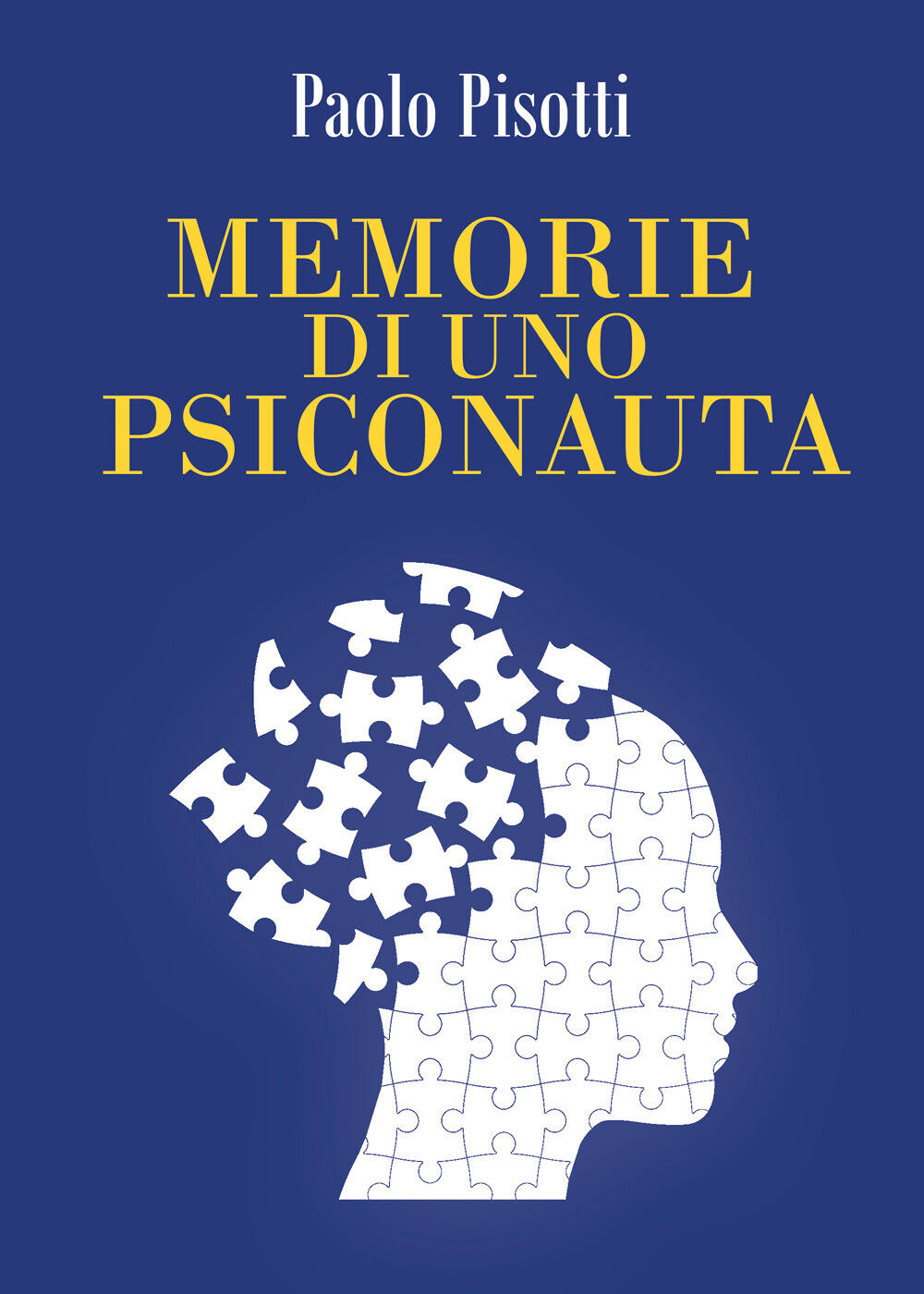 Memorie di uno psiconauta di Paolo Pisotti,  2021,  Youcanprint