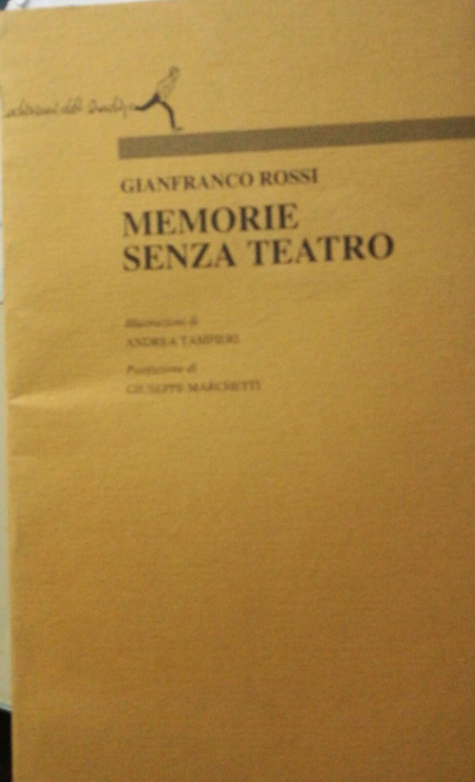 Memorie senza teatro - Rossi - 1996 - Il Bradipo - lo
