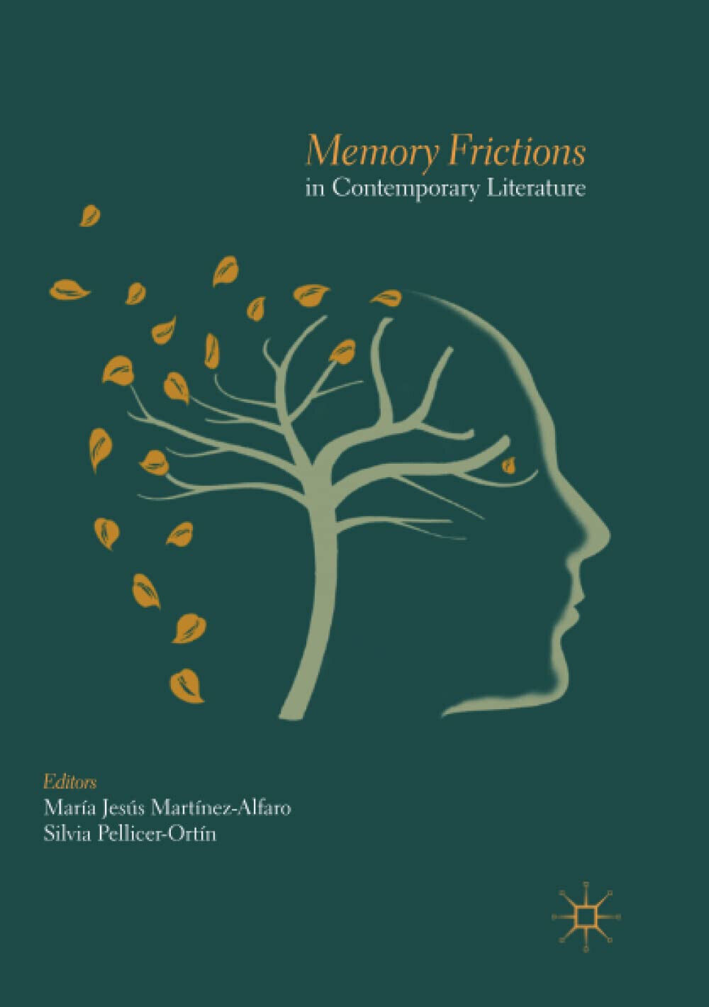 Memory Frictions in Contemporary Literature - palgrave, 2018