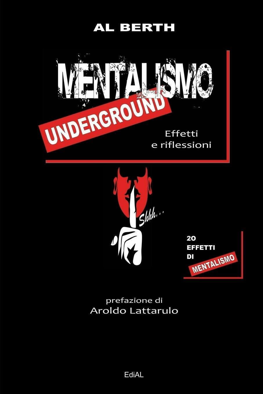 Mentalismo Underground - Al Berth - Lulu.com, 2017