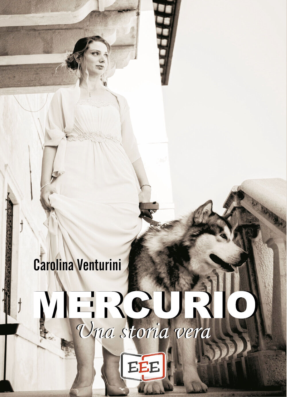 Mercurio. Una storia vera di Carolina Venturini,  2022,  Edizioni Esordienti Ebo