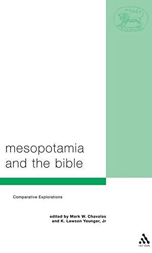 Mesopotamia and the Bible - Lawson Younger Chavalas - T & T CLARK, 2003