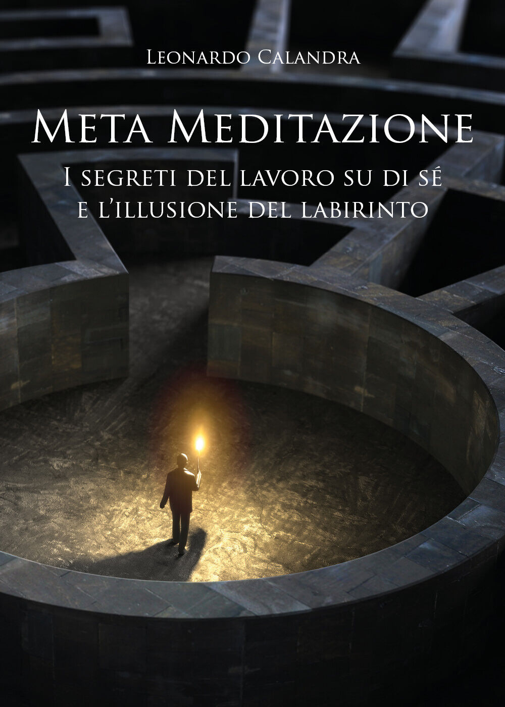 Meta Meditazione di Leonardo Calandra,  2021,  Youcanprint