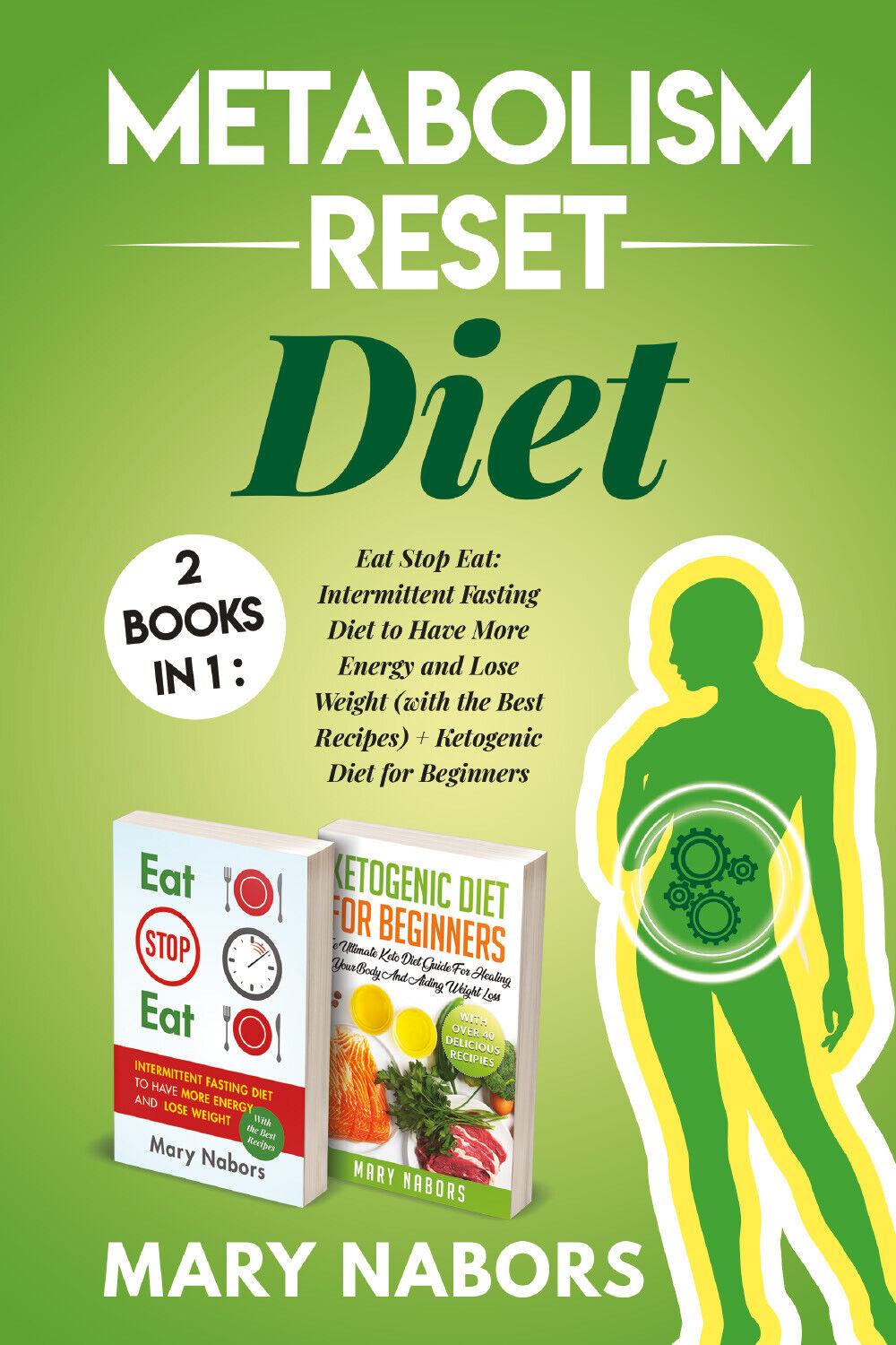 Metabolism Reset Diet: 2 Books in 1 di Mary Nabors,  2021,  Youcanprint