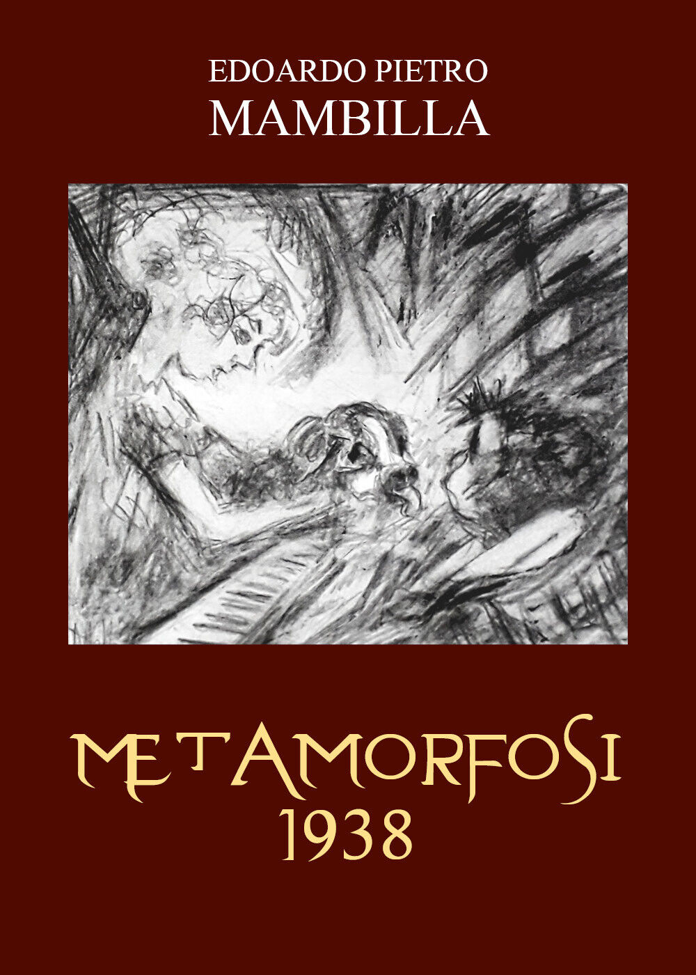 Metamorfosi 1938 di Edoardo Pietro Brambilla,  2022,  Youcanprint