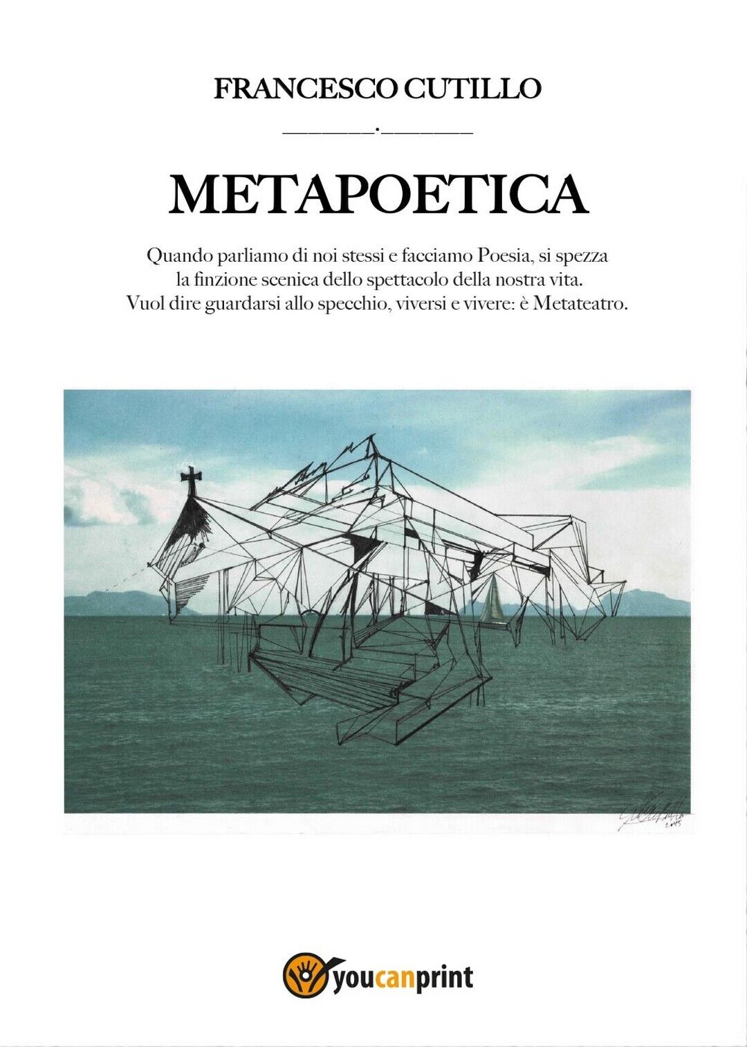 Metapoetica  di Francesco Cutillo,  2016,  Youcanprint