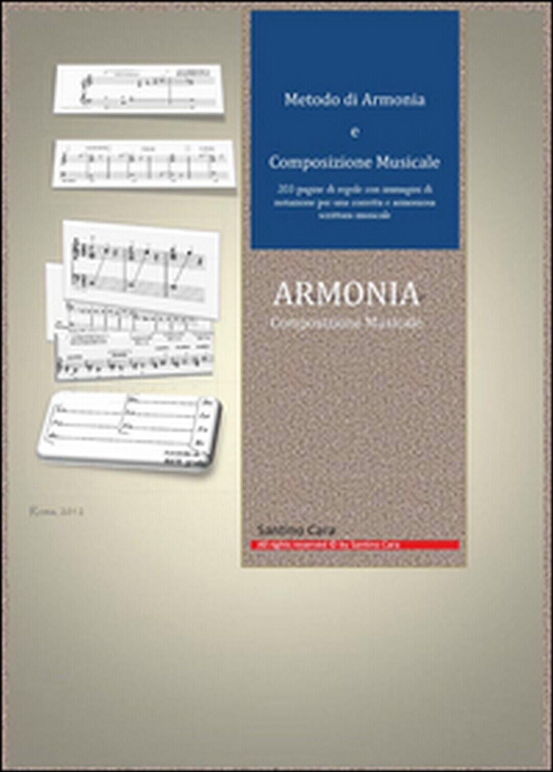 Metodo di armonia e composizione musicale  di Santino Cara,  2016,  Youcanprint