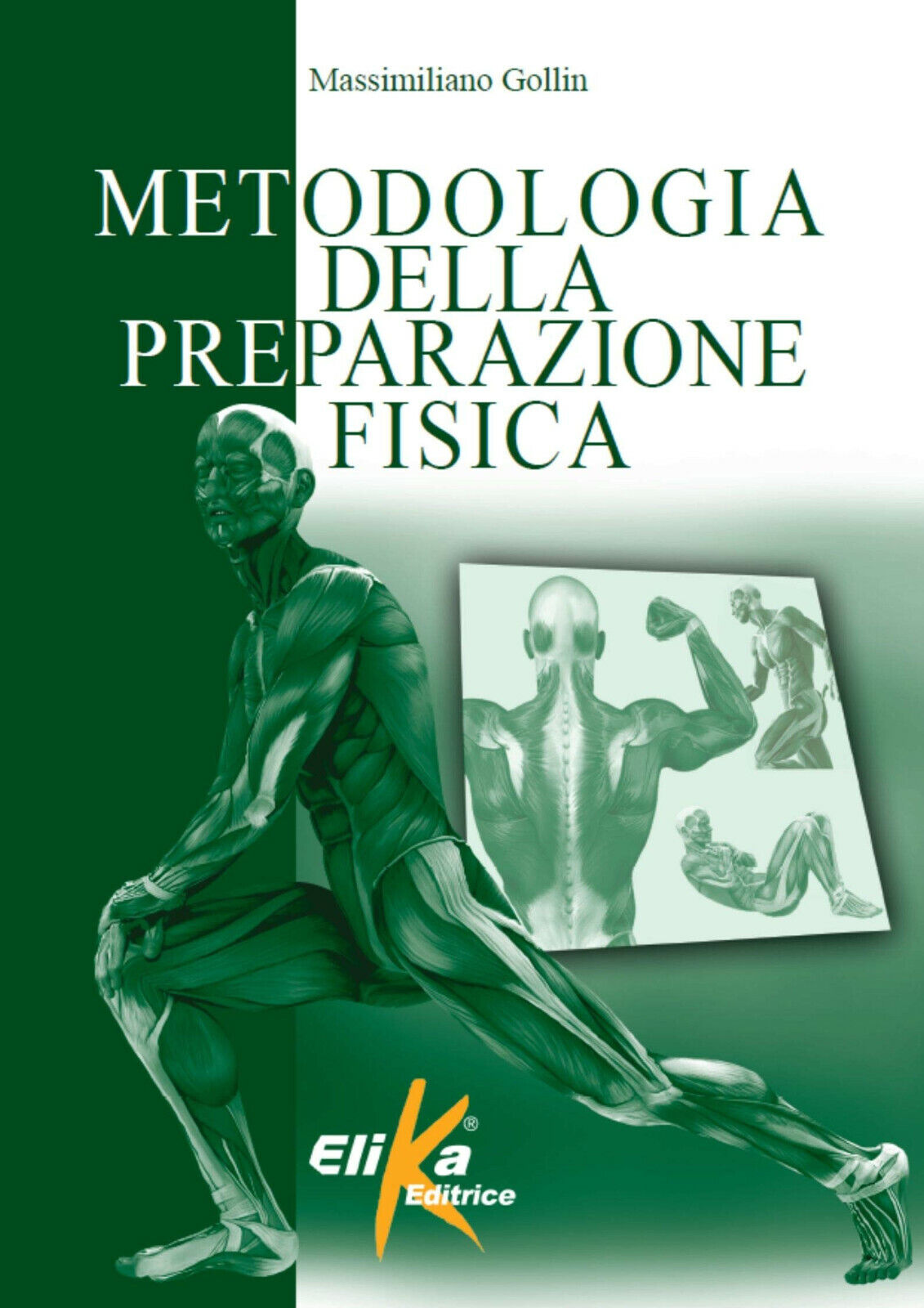 Metodologia della preparazione fisica - Massimiliano Gollin - Elika, 2014