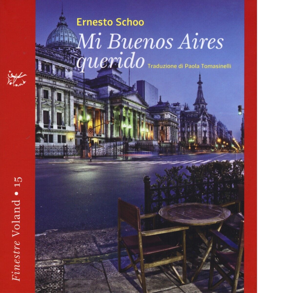 Mi Buenos Aires querido di Ernesto Schoo, 2017-03-16, Voland