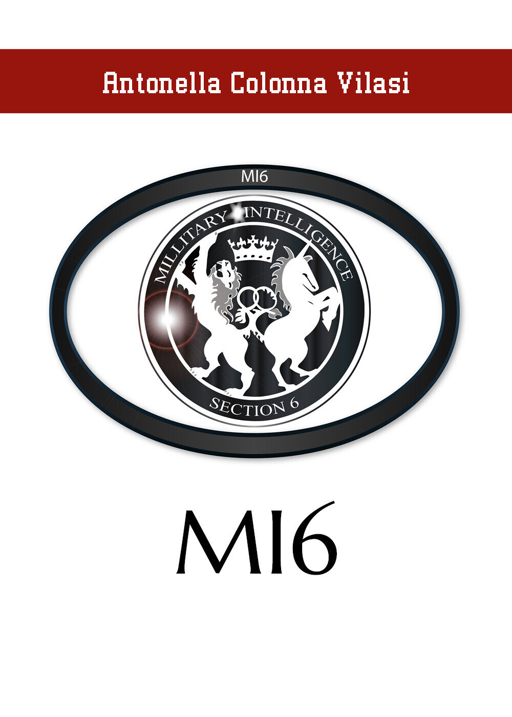 Mi6  - Antonella Colonna Vilasi,  2020,  Youcanprint