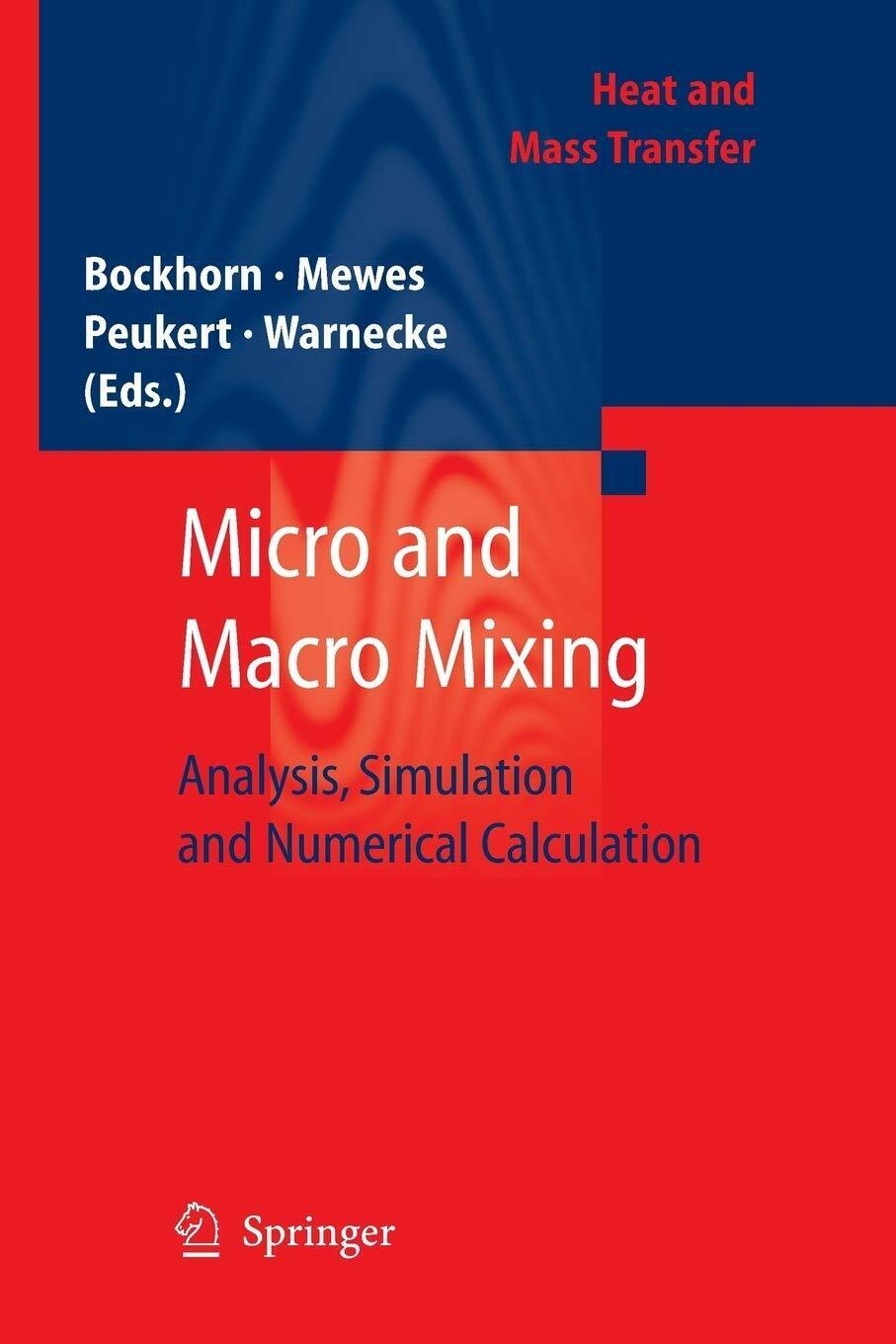 Micro and Macro Mixing - Henning Bockhorn - Springer, 2012