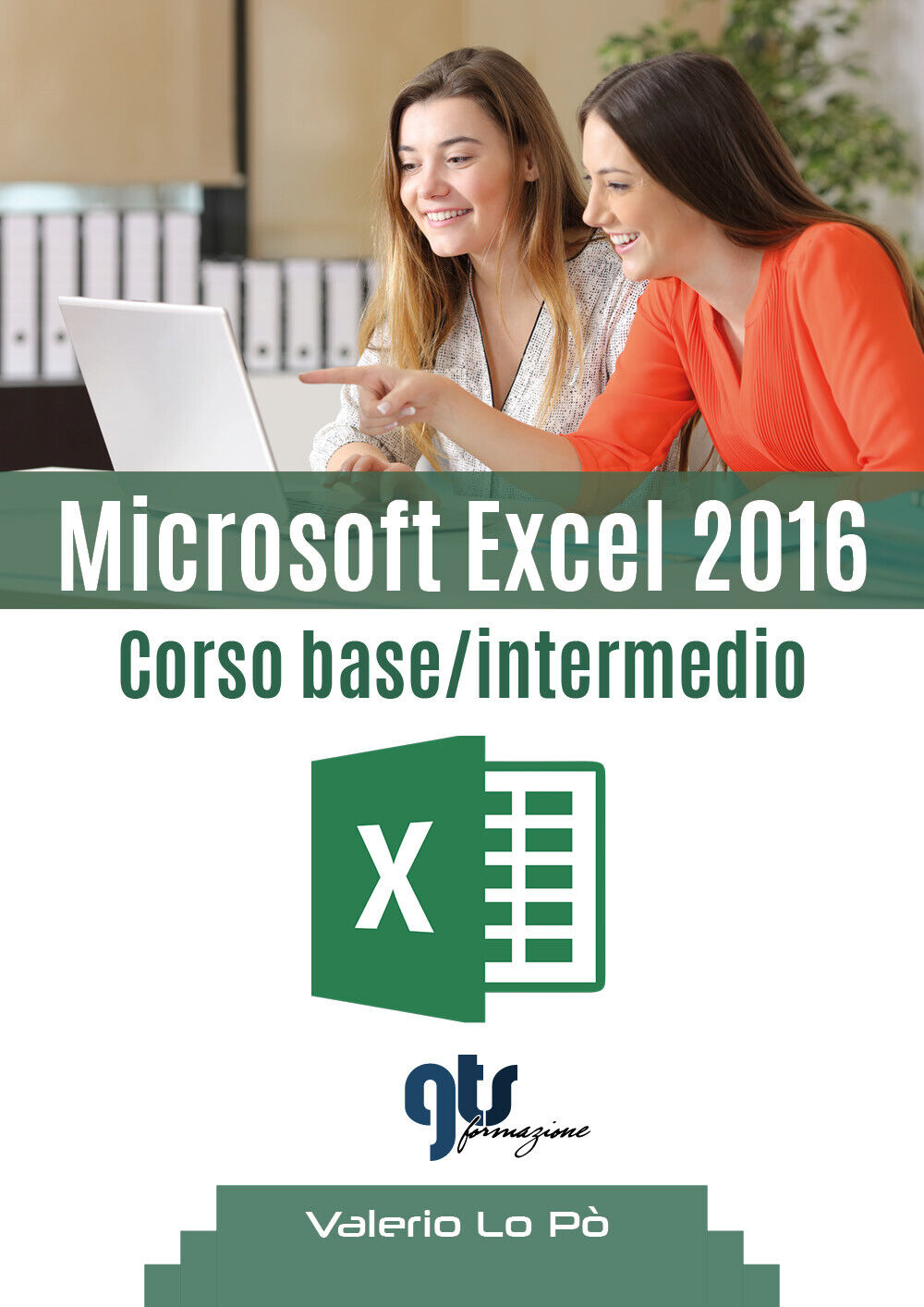 Microsoft Excel 2016 - Corso base/intermedio,Valerio Lo P?,  2019,  Youcanprint