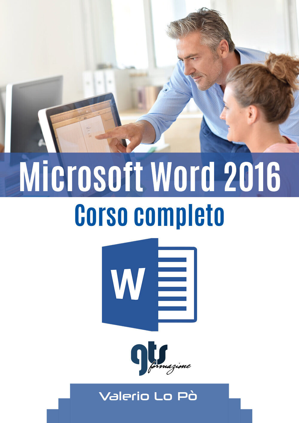 Microsoft Word 2016 - Corso completo  di Valerio Lo P?,  2019,  Youcanprint