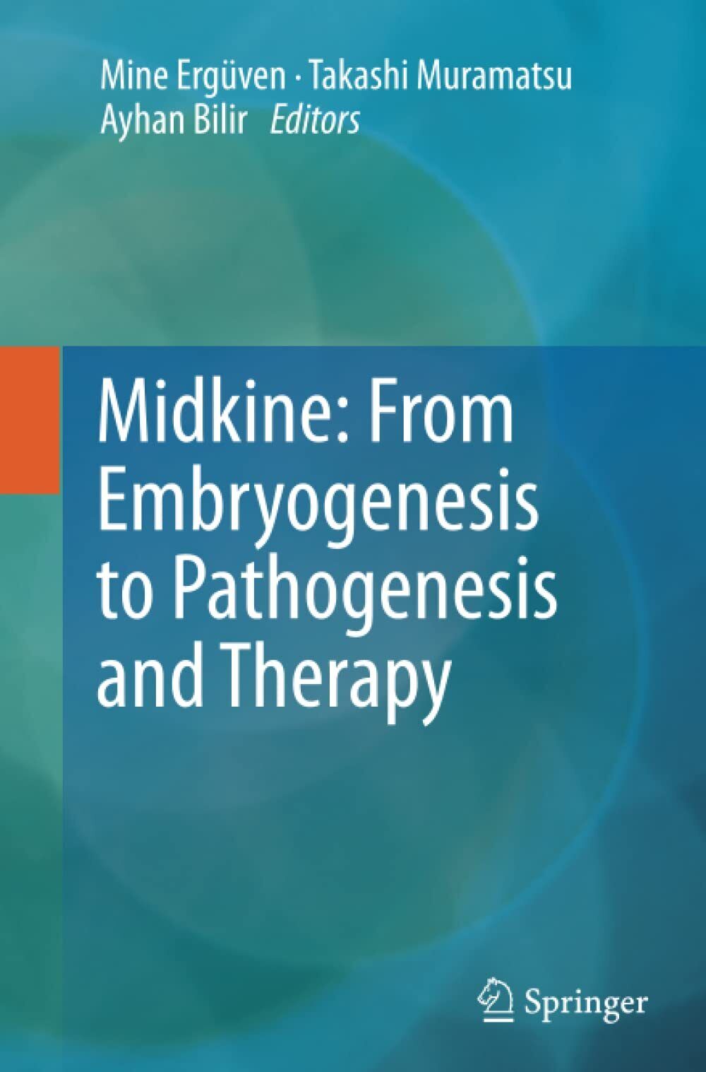 Midkine: From Embryogenesis to Pathogenesis and Therapy - Mine Erg?ven - 2014