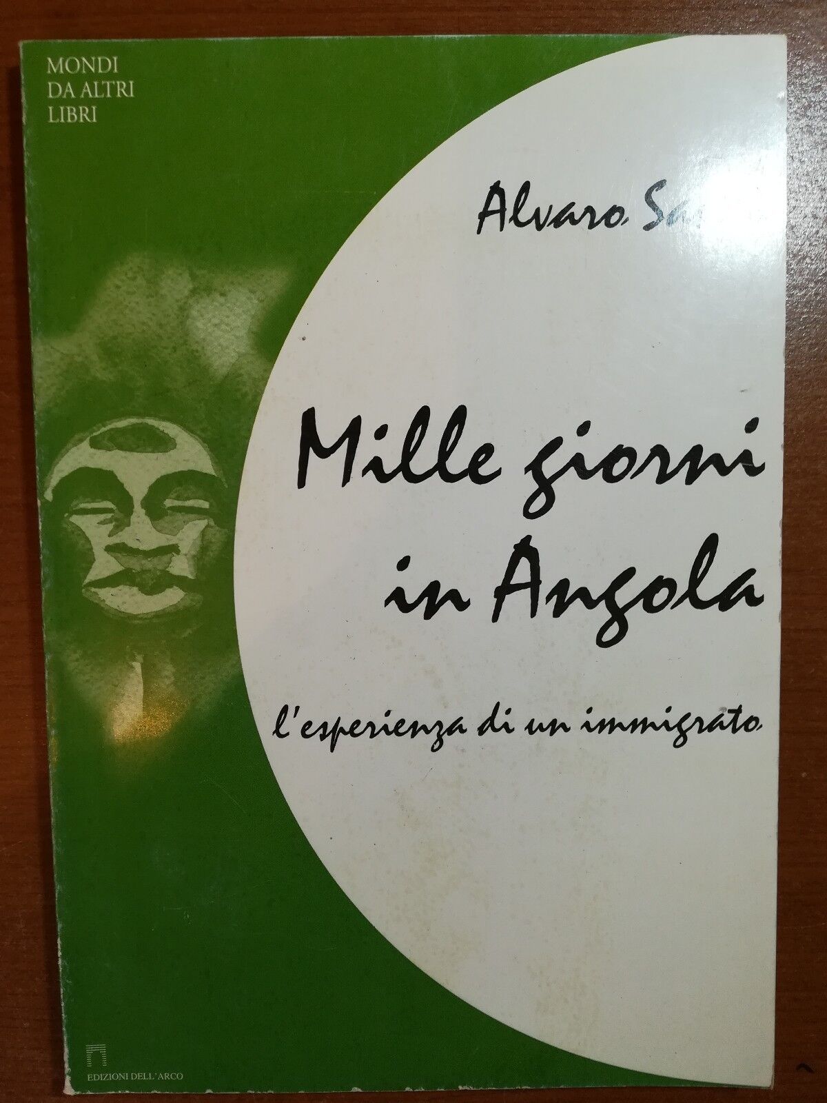 Mille giorni in angola - Alvaro Santo - Dell'arco - 2000 - M