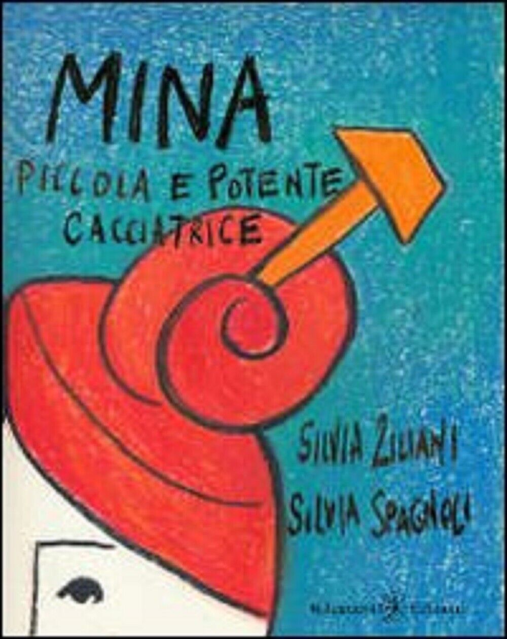  Mina, piccola e potente cacciatrice - Silvia Ziliani, Silvia Spagnoli,  2020