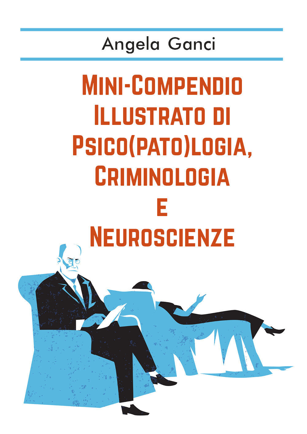 Mini-compendio illustrato di psico(pato)logia, criminologia e neuroscienze di An