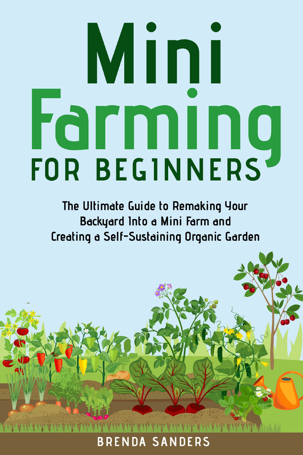 Mini farming for beginners di Brenda Sanders,  2021,  Youcanprint