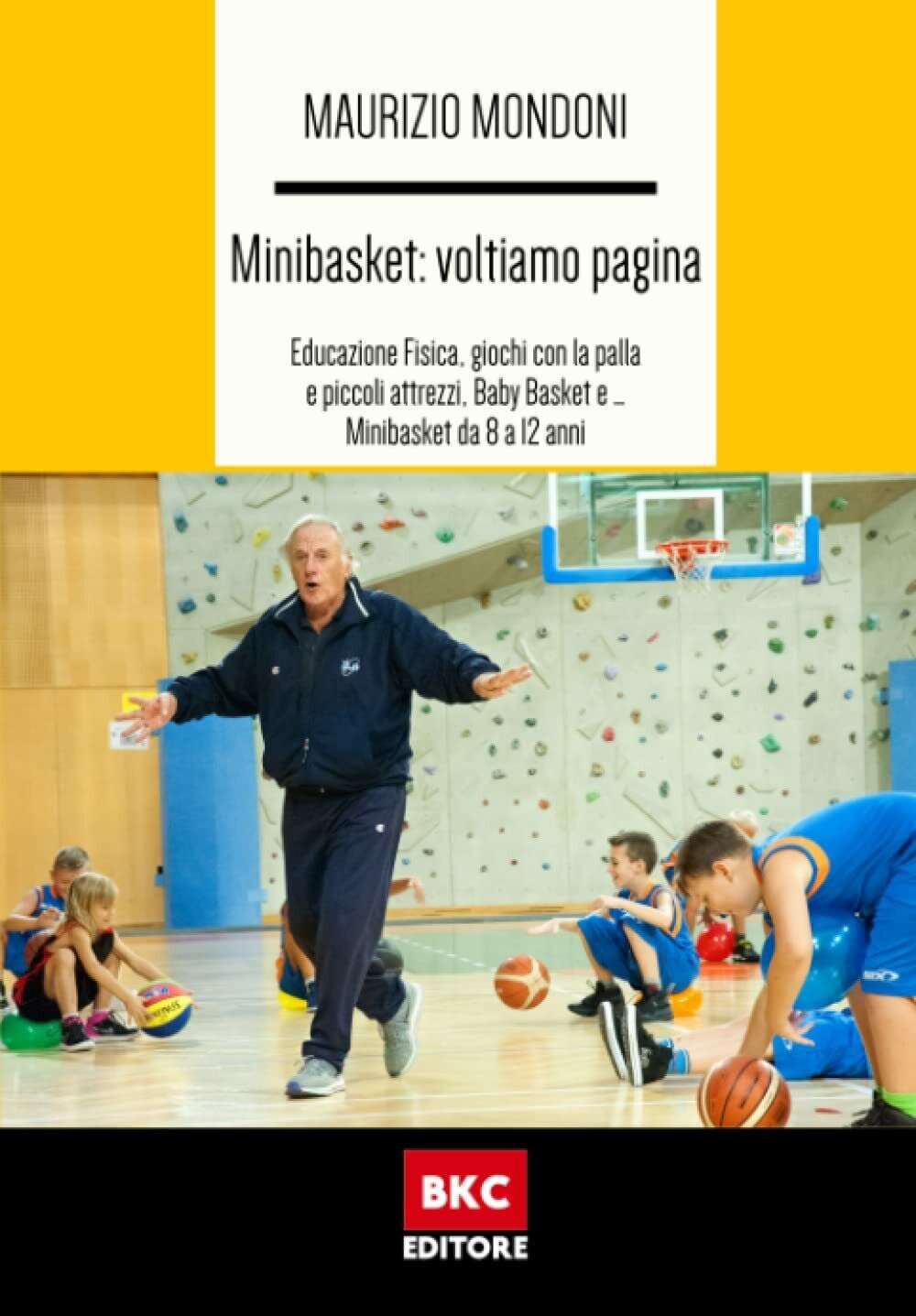 Minibasket: Voltiamo pagina - Maurizio Mondoni - BasketCoach.Net, 2021