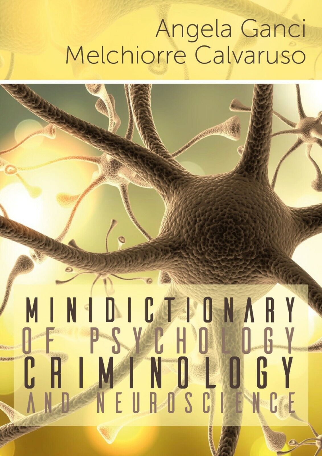 Minidictionary of psychology, criminology and neuroscience di Angela Ganci,melch