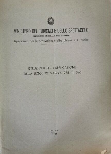 Ministero del turismo: istruzioni per L'applicazione della legge 12/1968 - ER