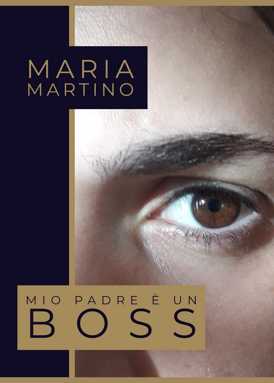 Mio padre ? un boss  - Maria Martino,  2019,  Youcanprint
