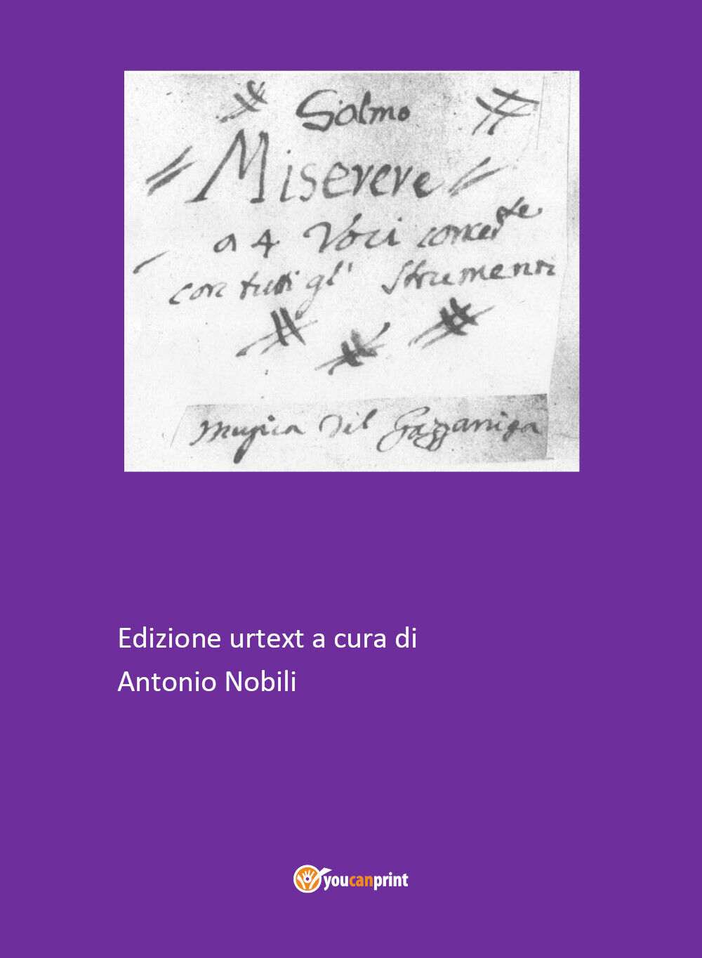 Miserere di Antonio Nobili,  2019,  Youcanprint