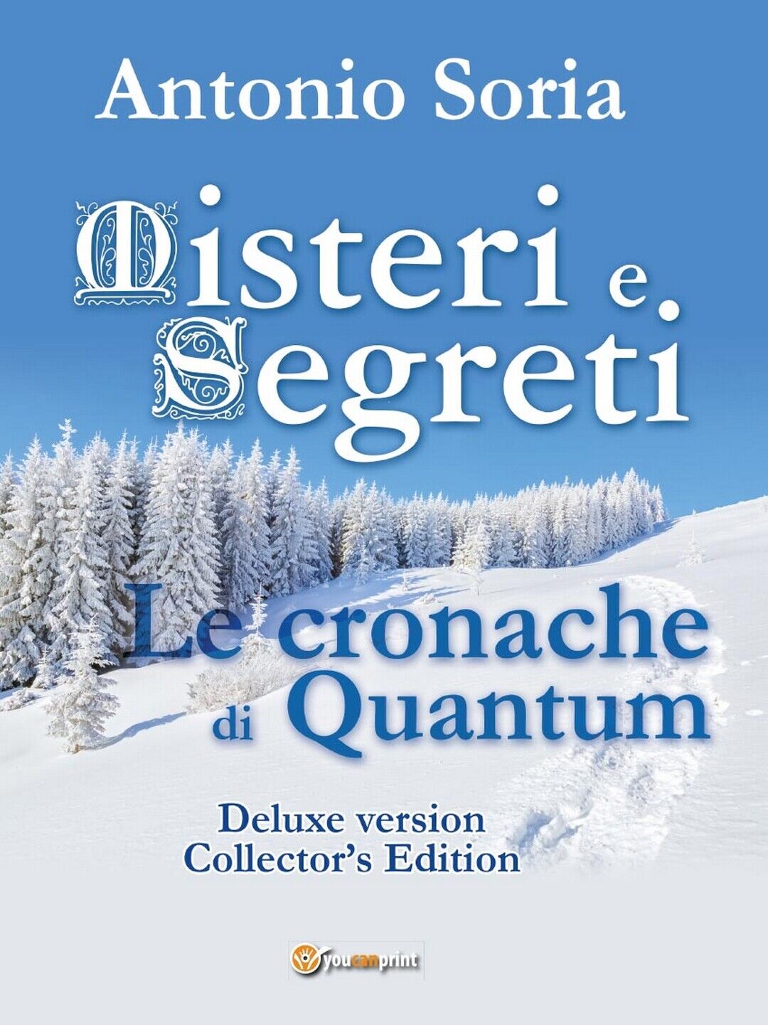 Misteri e Segreti. Le cronache di Quantum (Deluxe version) Collector?s Edition