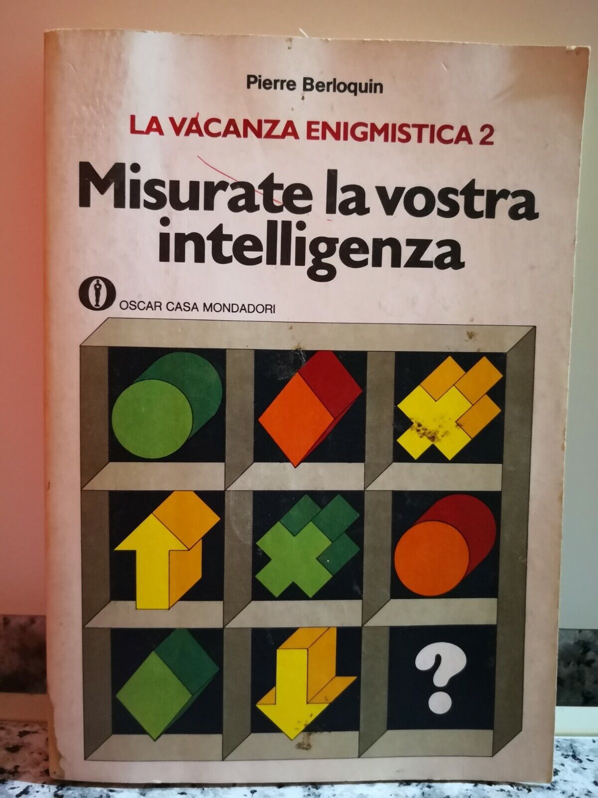 Misurate la vostra intelligenza  di Pierre Berloquin,  1975,  Oscar Mondadori-F