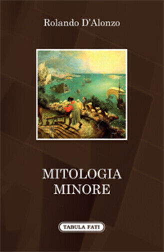 Mitologia minore di Rolando d'Alonzo, 2014, Tabula Fati