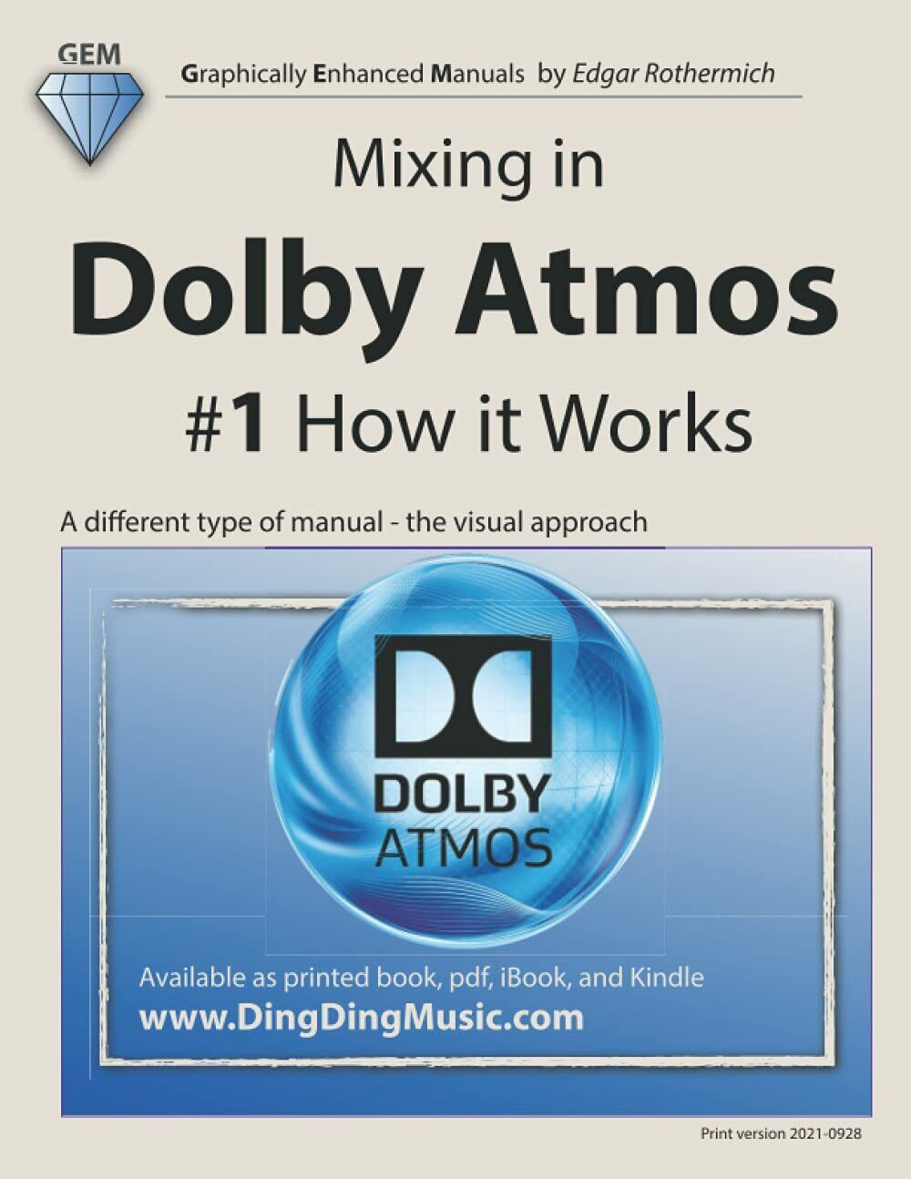 Mixing in Dolby Atmos - #1 How it Works A Different Type of Manual - the Visual 