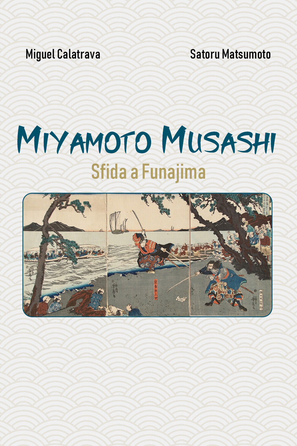 Miyamoto Musashi: sfida a Funajima di Miguel Calatrava, Satoru Matsumoto, 2021, 