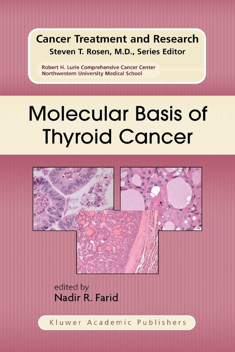Molecular Basis of Thyroid Cancer - NADIR R. FARID - Springer, 2010