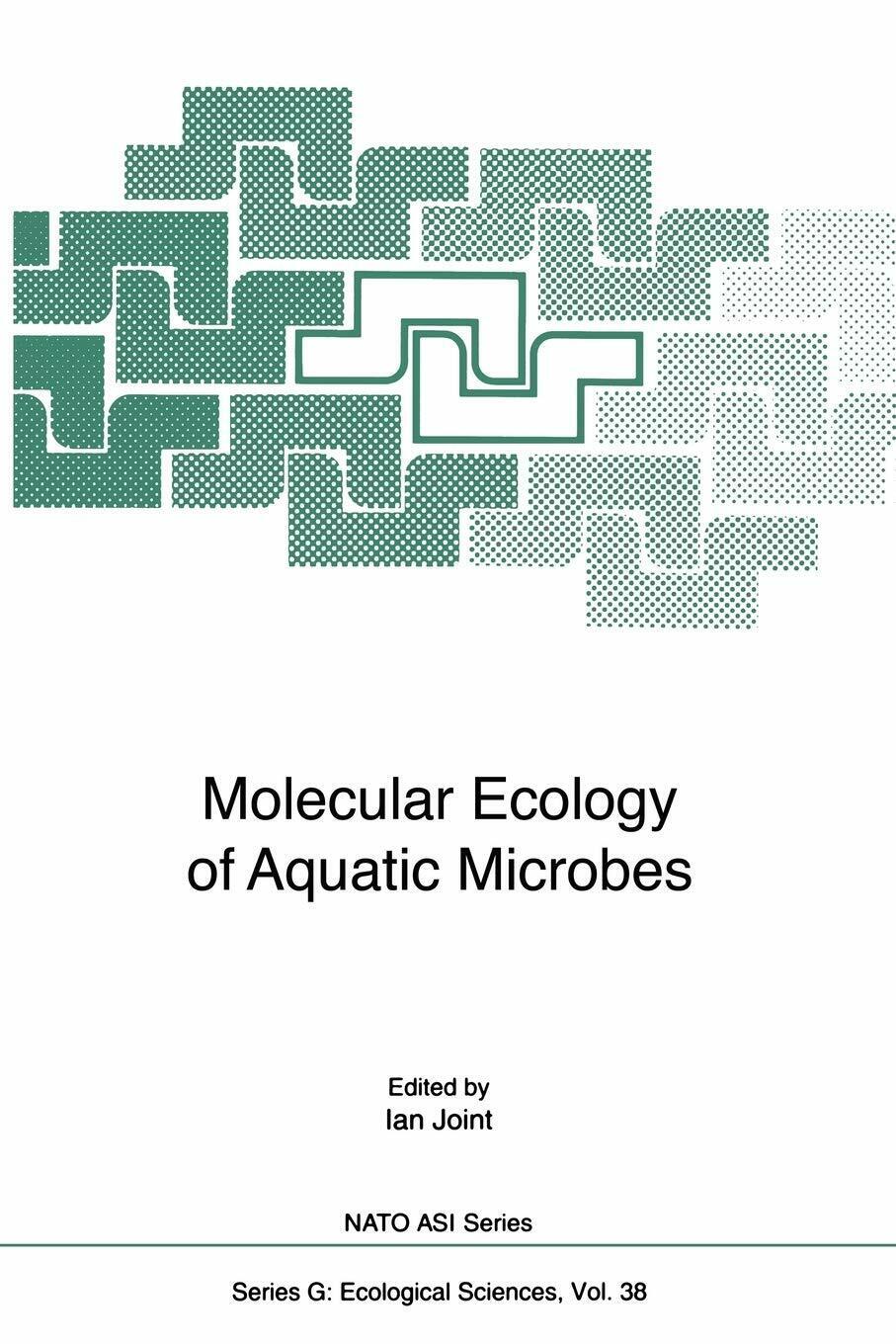 Molecular Ecology of Aquatic Microbes - Ian Joint Springer, 1995