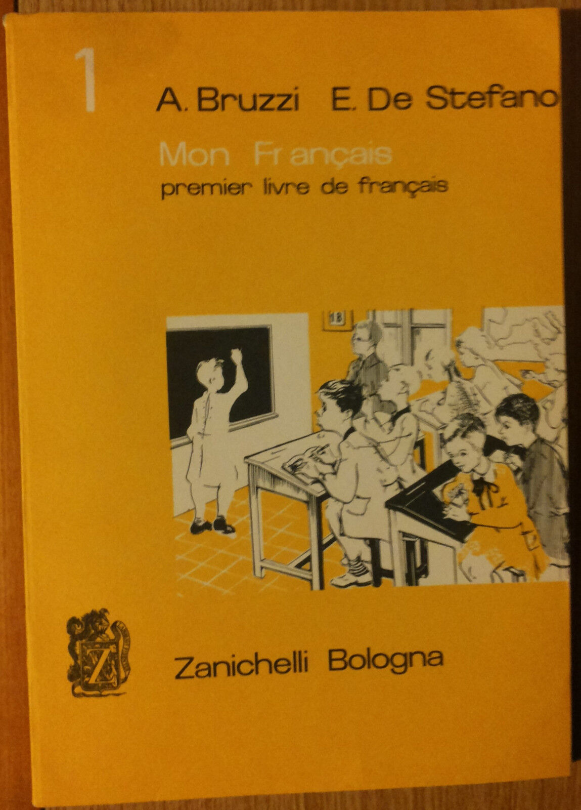 Mon Fran?asis Premier livre de fran?ais Vol. I - AA.VV. - Zanichelli,1963 - R