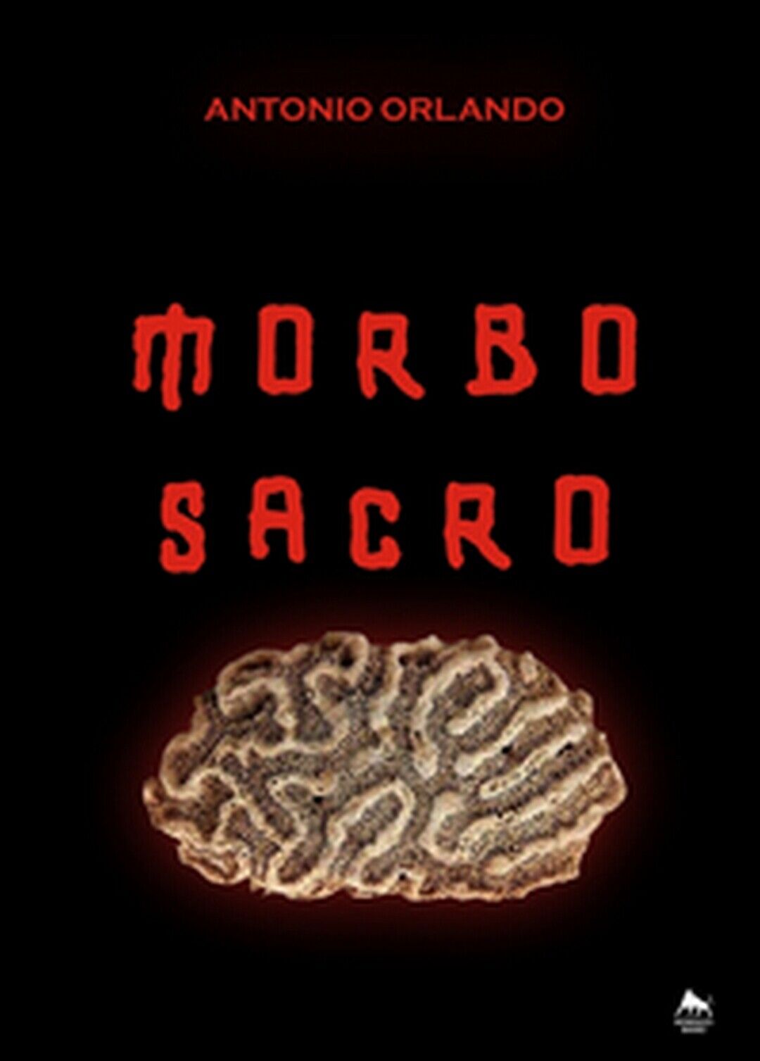 Morbo sacro  di Antonio Orlando,  2018,  Herkules Books