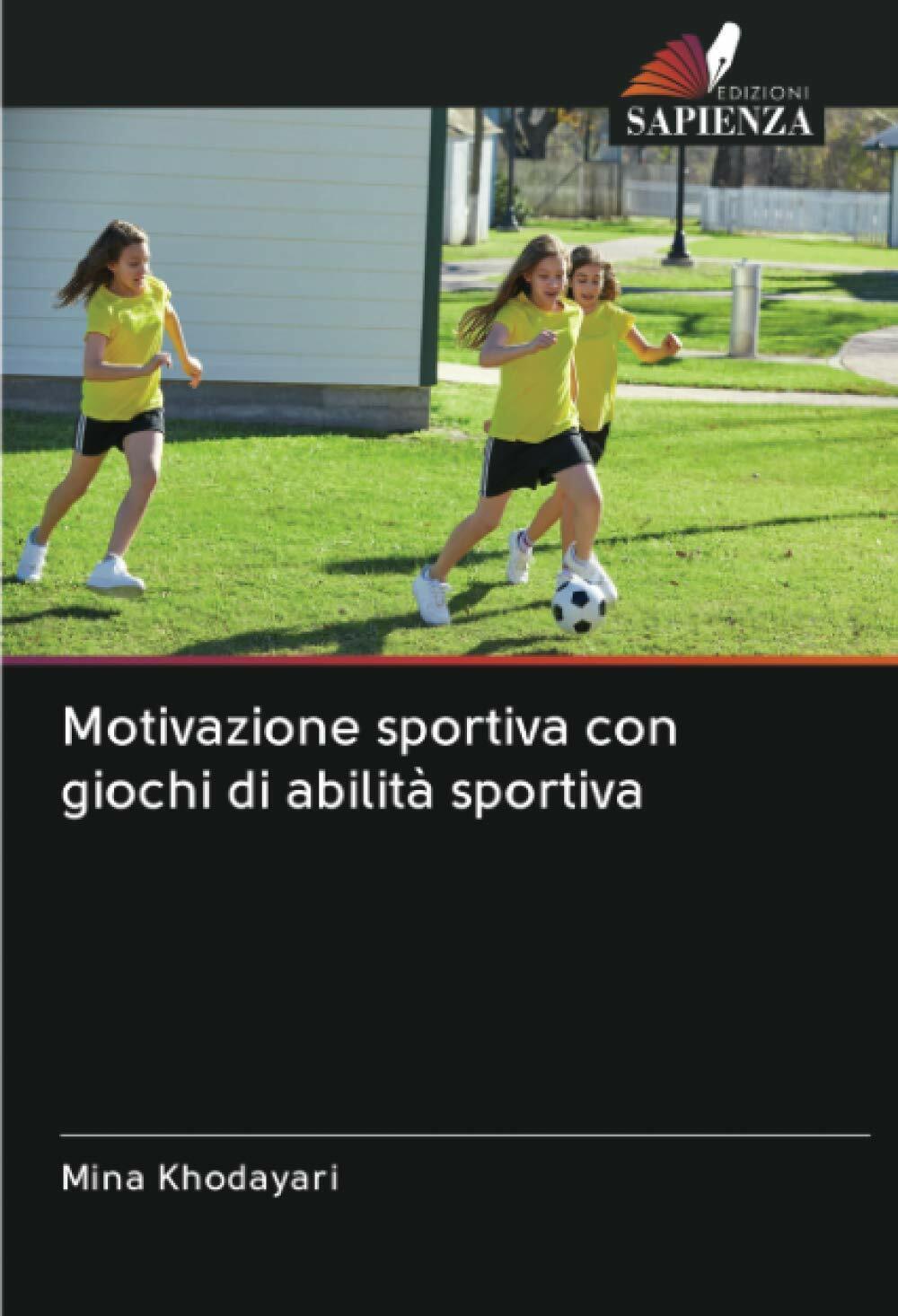 Motivazione sportiva con giochi di abilit? sportiva - Mina Khodayari - 2020