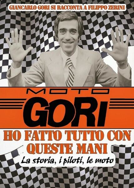 Moto Gori - Ho fatto tutto con queste mani - ER