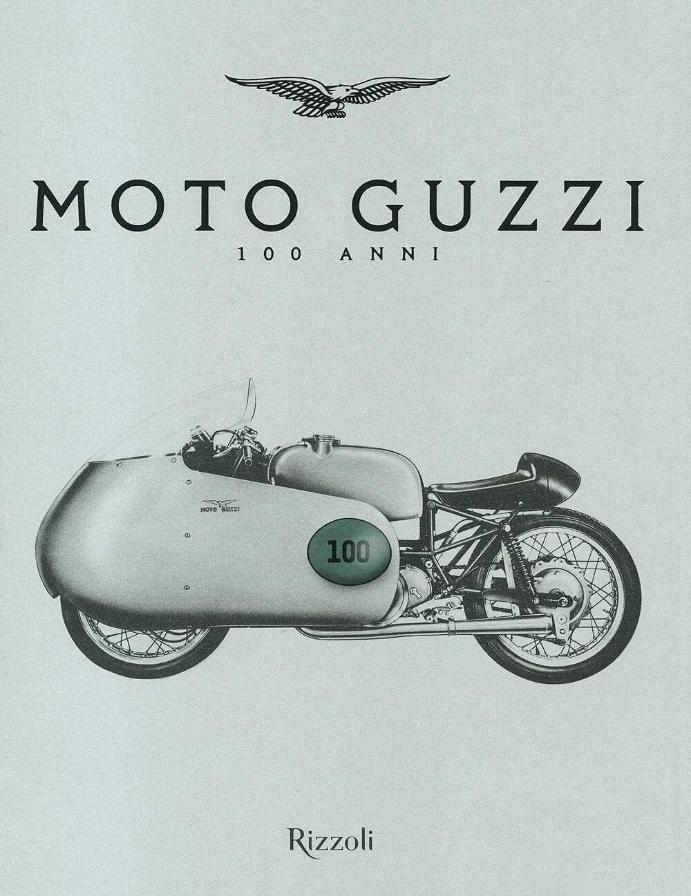 Moto Guzzi 100 anni - J. Schnapp - Mondadori Electa, 2021